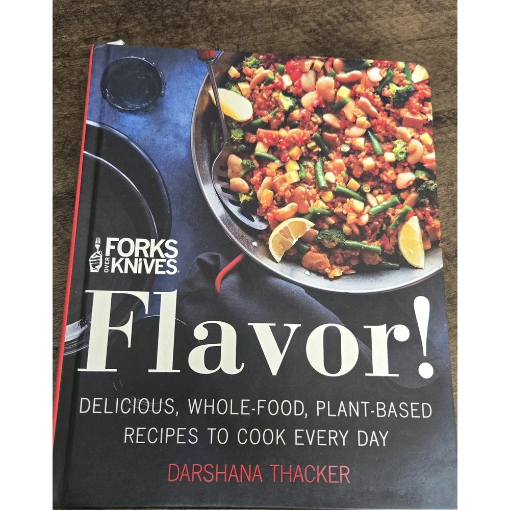 FLAVOR! Forks‎ Over Knives By Darshana Thacker